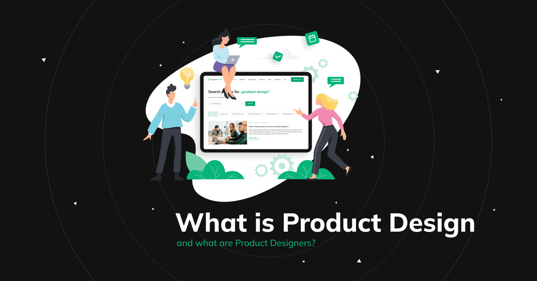 what is product design and what are product designers - article cover photo