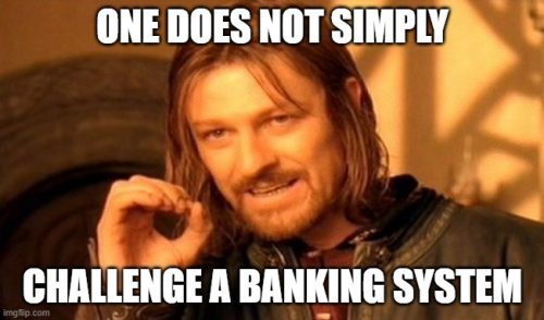 challenge a banking system 
