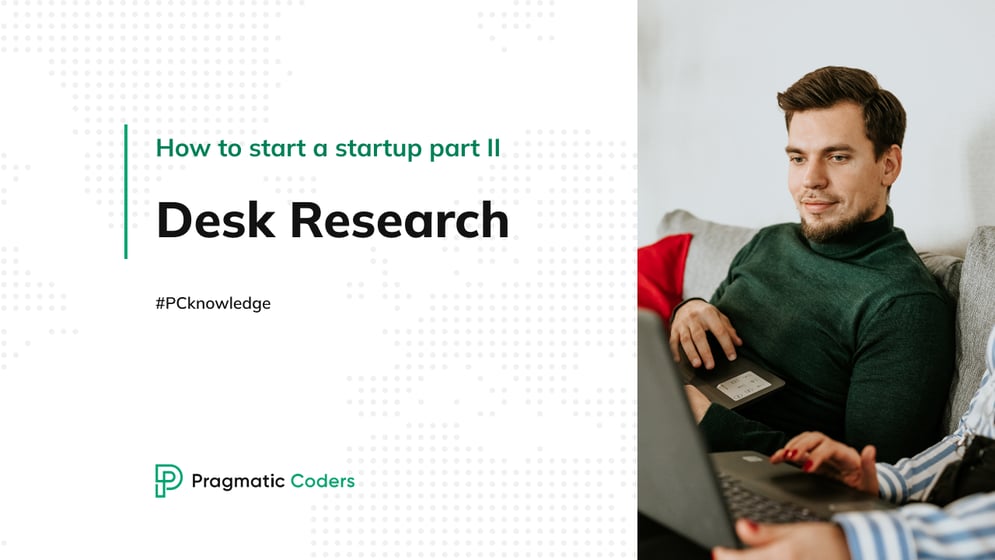 How to start a startup part II: desk research