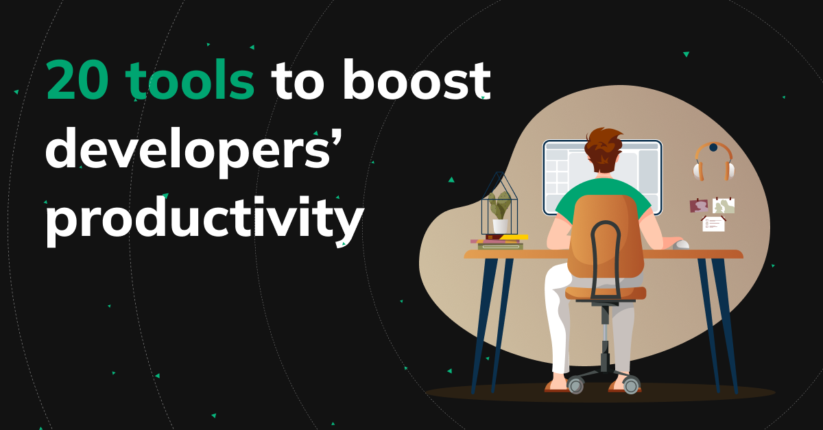 20 tools to boost developer's productivity
