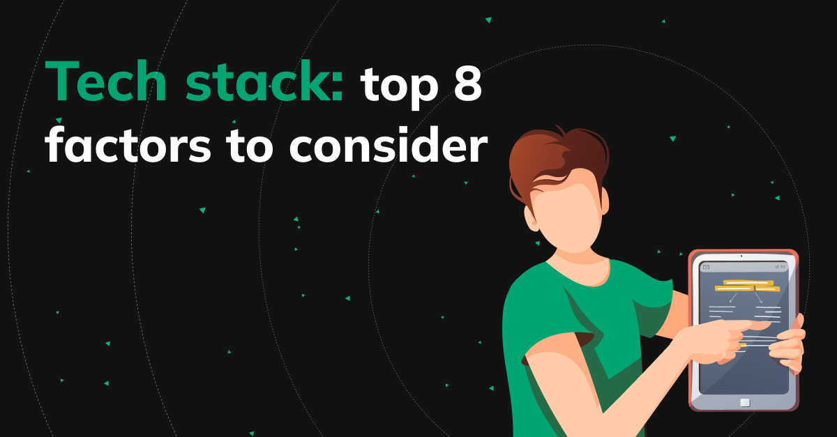 tech stack: top 8 factors to consider