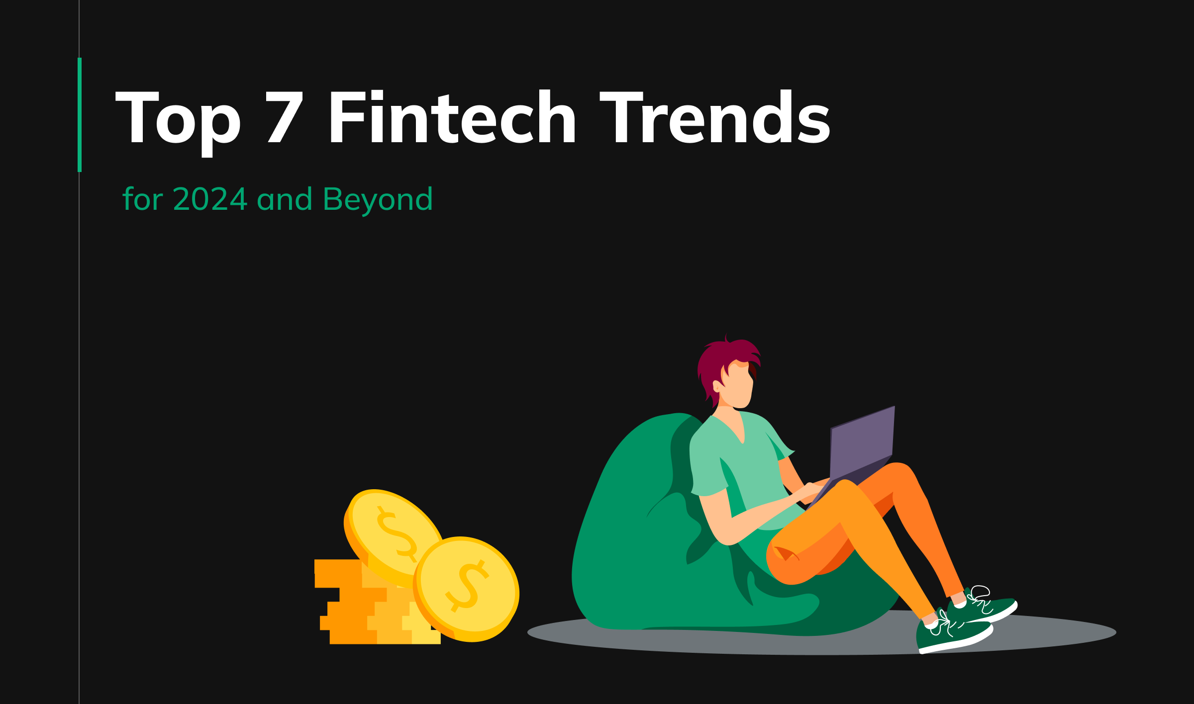 Top 7 Fintech Trends for 2024 and beyond